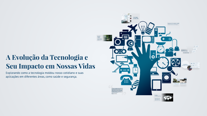 A Evolução da Tecnologia e Seu Impacto em Nossas Vidas by Ana Paula ...