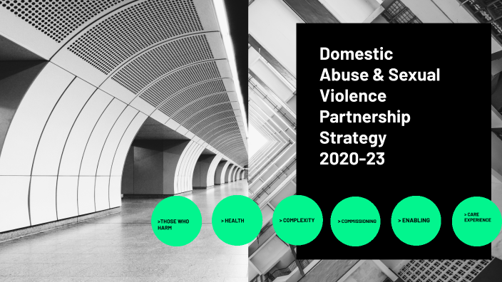 Domestic Abuse & Sexual Violence Partnership Strategy 2020-23 by emma ...