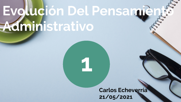 Evolución Del Pensamiento Administrativo By CARLOS SAIHT ECHEVERRIA ...