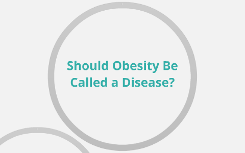 Should Obesity be called a disease? by Claire Chailer