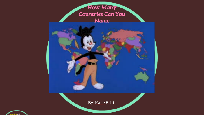 how-many-countries-can-you-name-by-kaile-britt