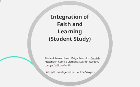 Integration Of Faith And Learning By Paige Reynolds