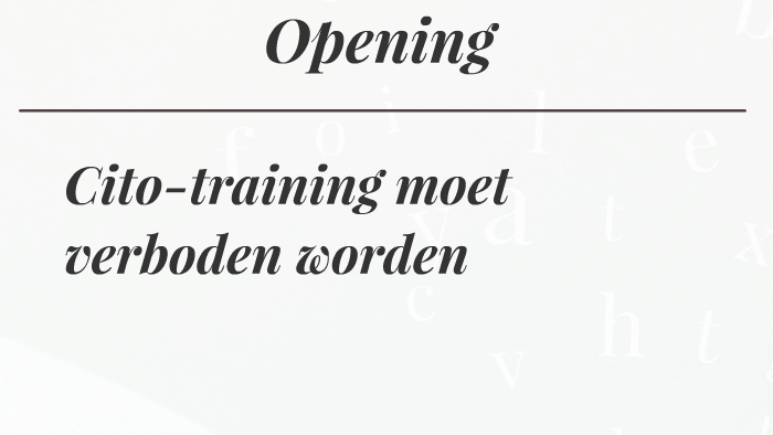 Cito-training moet verboden worden by jackie havik on Prezi