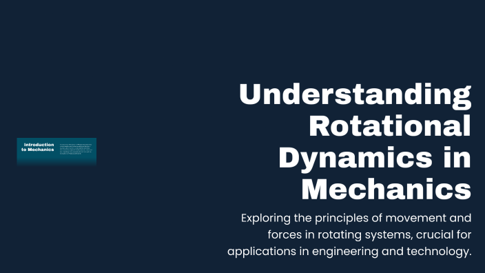 Understanding Rotational Dynamics in Mechanics by Kjok AR on Prezi