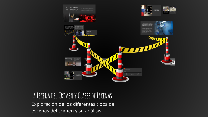 La Escena del Crimen y Clases de Escenas by Julio Pacheco on Prezi