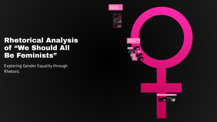 Rhetorical Analysis of “We Should All Be Feminists” by Santianna Davy on Prezi