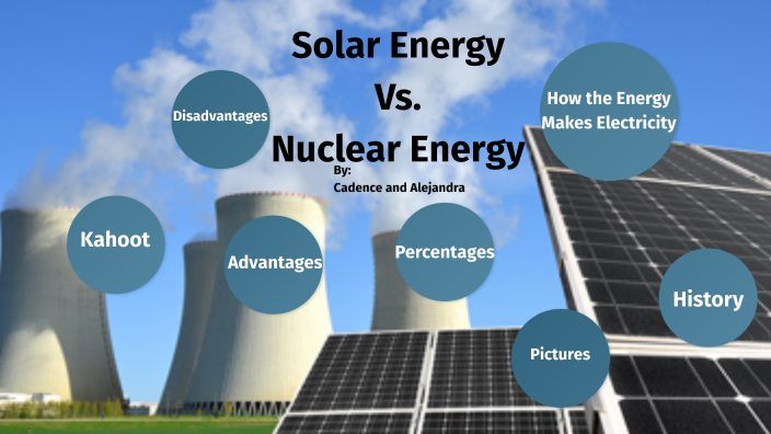 Solar Vs. Nuclear by Cadence Wright