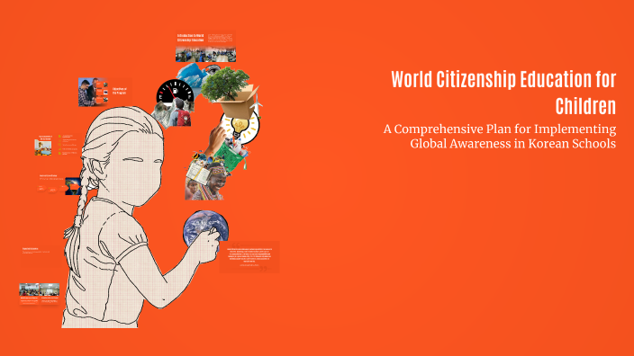 World Citizenship Education for Children by Soo Min Kim on Prezi