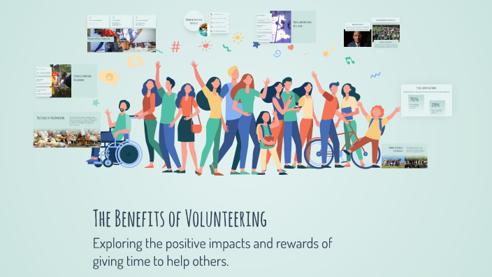 The Benefits of Volunteering by Beverly Perkins on Prezi