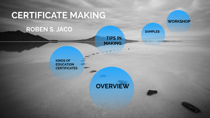 CERTIFICATE MAKING by Roben Jaco on Prezi