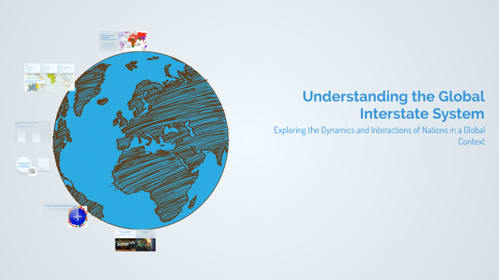 Understanding the Global Interstate System by Cezar Angelio on Prezi