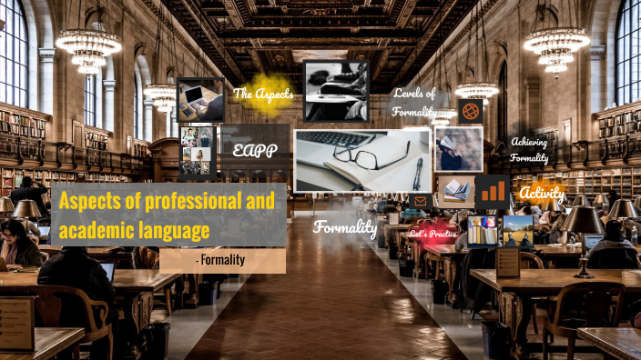 Aspects of professional and academic language: Formality by jerome ...