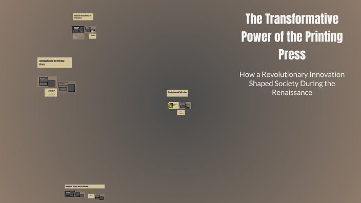 The Transformative Power of the Printing Press by Santhosh on Prezi