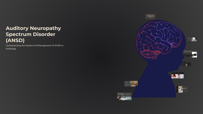 Auditory Neuropathy Spectrum Disorder (ANSD) by Sıla Demirel on Prezi