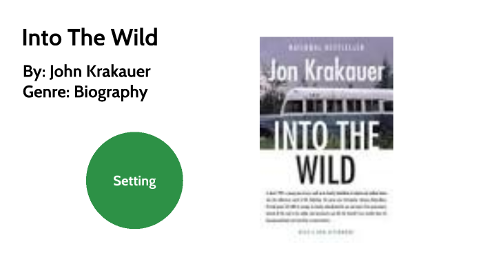 Into The Wild by Kenneth Thongkham on Prezi