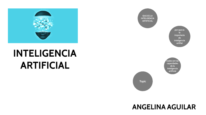 INTELIGENCIA ARTIFICIAL by angelina aguilar on Prezi