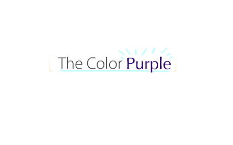 The Color Purple - Character Analysis by David Weeks on Prezi