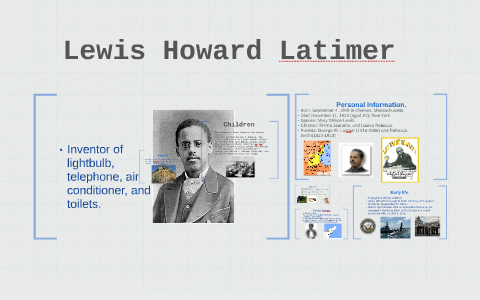 Lewis Howard Latimer By Emely Aguilera