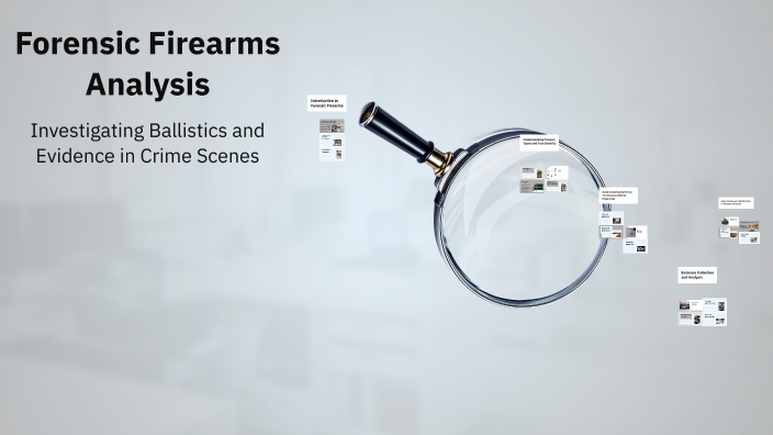 Forensic Firearms Analysis By Sheyanne Blackcloud On Prezi
