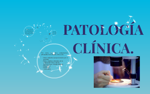 PATOLOGIA CLINICA. by Marisela Garcia on Prezi