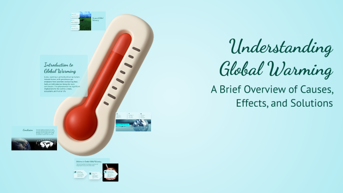 Understanding Global Warming by Mahendhar Puppala on Prezi