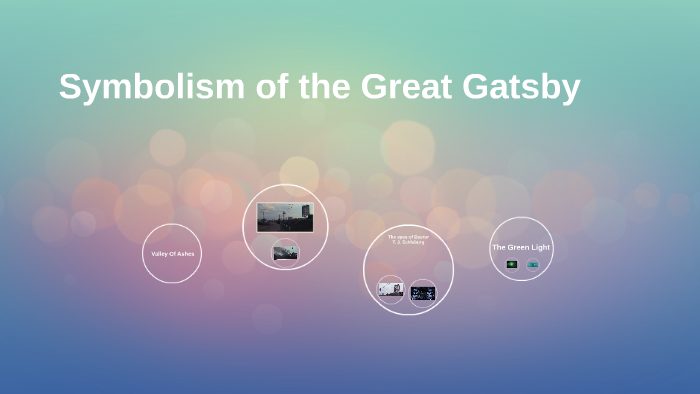 Symbolism of the Great Gatsby by Maddy Montgomerie on Prezi