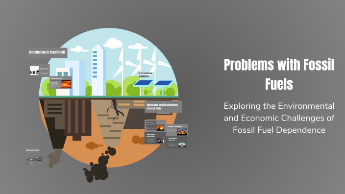 Problems with Fossil Fuels by Zoe Ocadiz on Prezi