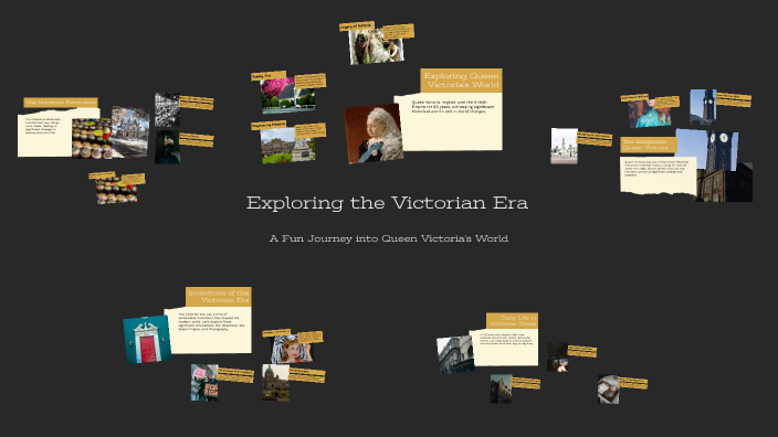 Exploring the Victorian Era by Alison McQuiston on Prezi