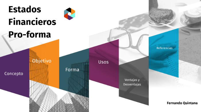 Estados Financieros Pro forma by Fernando Quintana on Prezi