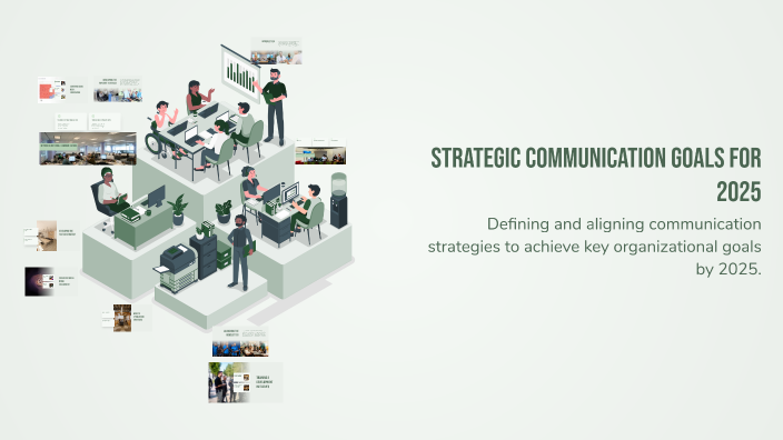 Strategic Communication Goals for 2025 by Kamal - on Prezi