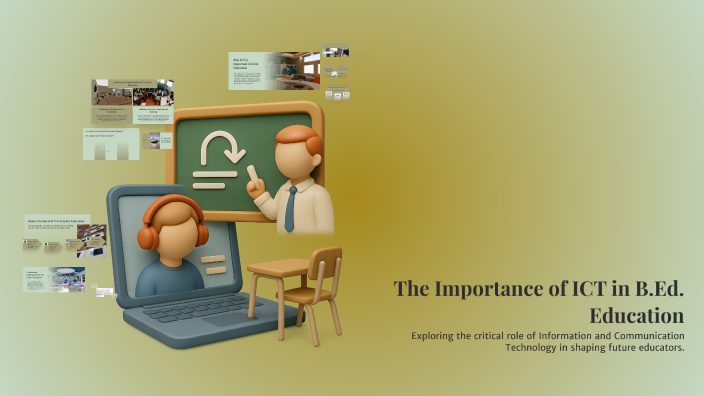 The Importance of ICT in B.Ed. Education by Vaishali kamble on Prezi