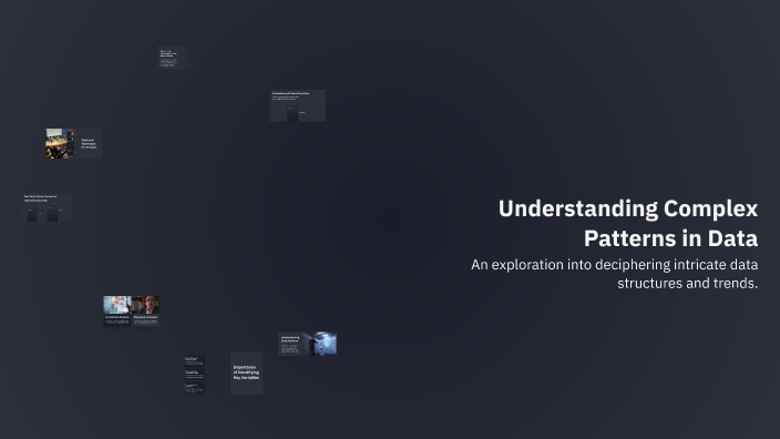 Understanding Complex Patterns in Data by gyt gyt on Prezi