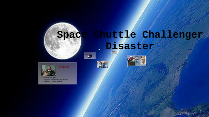 Space Shuttle Challenger Disaster by on Prezi