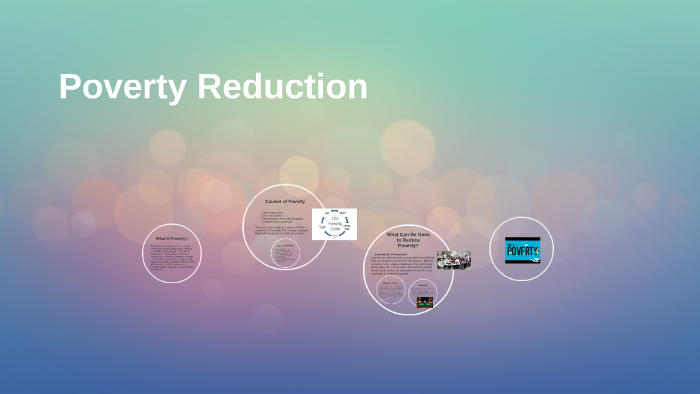 Poverty Reduction by Leo Sachs on Prezi