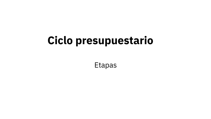 Ciclo Presupuestario By Adrian On Prezi 1915