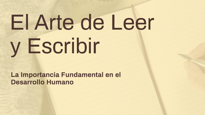El Arte de Leer y Escribir by alexandra Escuer on Prezi