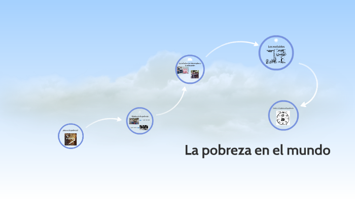 La pobreza en el mundo by andrea cabrera on Prezi