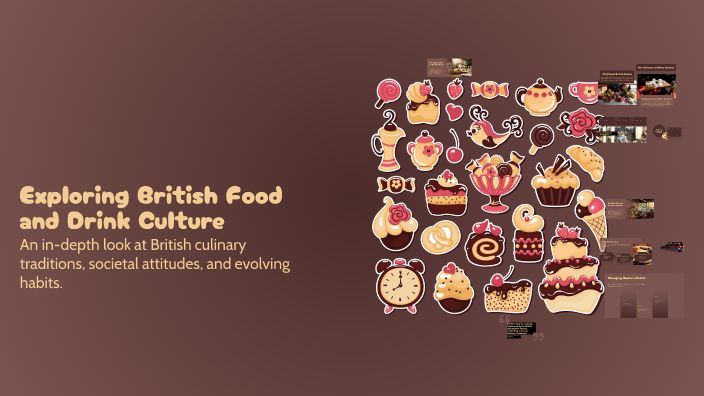 Exploring British Food and Drink Culture by Hanae Boukriaa on Prezi