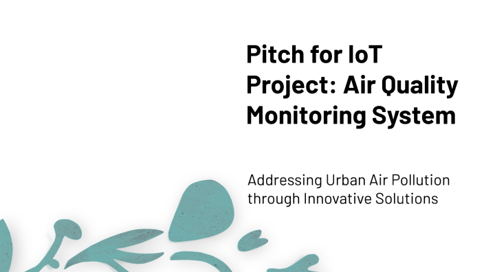 Pitch Video for IoT Project: Air Quality Monitoring System by Mithun ...