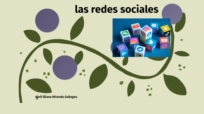 Las redes sociales by Liliana Gallegos on Prezi