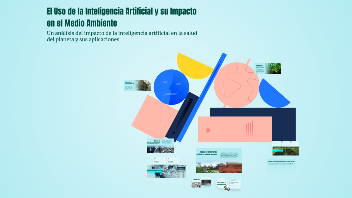 El Uso de la Inteligencia Artificial y su Impacto en el Medio Ambiente ...
