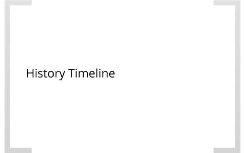 History Timeline by kevin P on Prezi