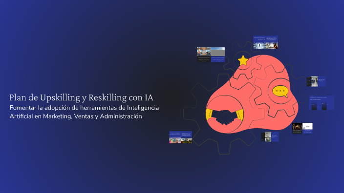 Plan de Upskilling y Reskilling con IA by Candela Fernandez on Prezi