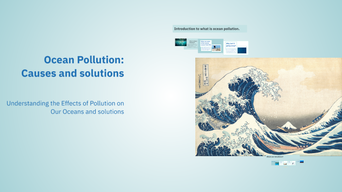 Ocean Pollution: Causes and Human Impact by Alyaan Sheikh on Prezi