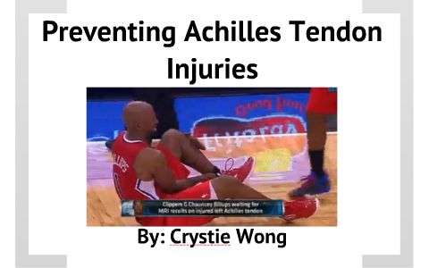 Preventing Achilles Tendon Injuries By Crystie Wong On Prezi Preventing Achilles Tendon Injuries By Crystie Wong On Prezi