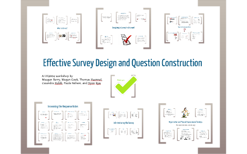 Questions Design Construction Survey Design and Question Construction by Casandra Kubik on Prezi