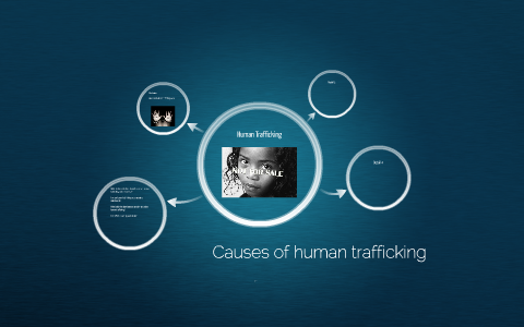 Causes of human trafficking by Aleks Veilgaard