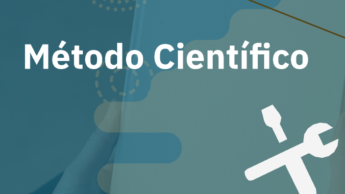 Metodo Científico by Fernando Machuca on Prezi