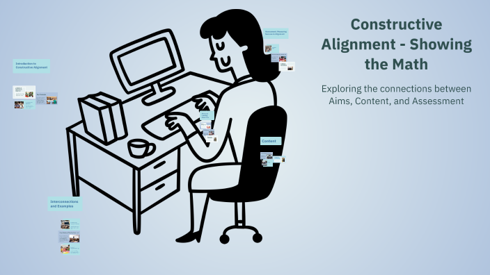 Constructive Alignment - Showing the Math by Shreya Gupta on Prezi