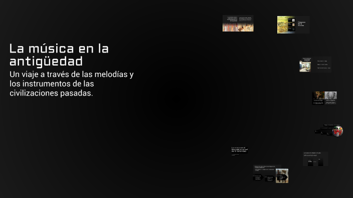 La música en la antigüedad by Fanhyunlix_46 on Prezi